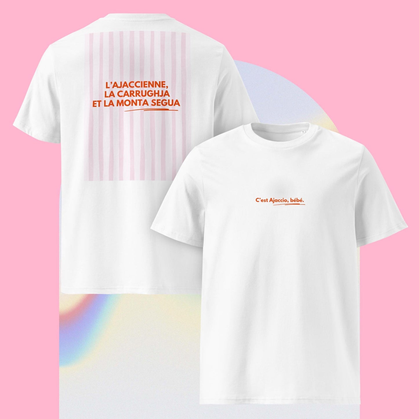 T-shirt “C’est Ajaccio, bébé.”